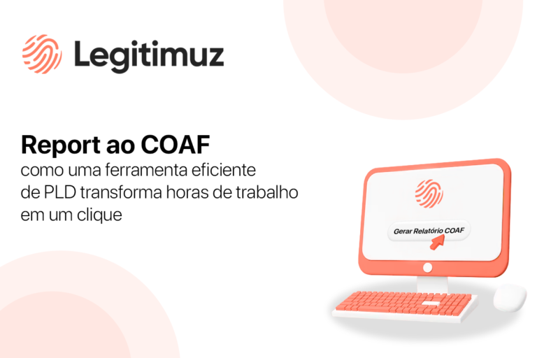 reporte-ao-coaf-como-uma-ferramenta-eficiente-de-pld-transforma-horas-de-trabalho-em-um-clique-2